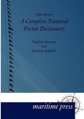 A Complete Nautical Pocket Dictionary - John Barten