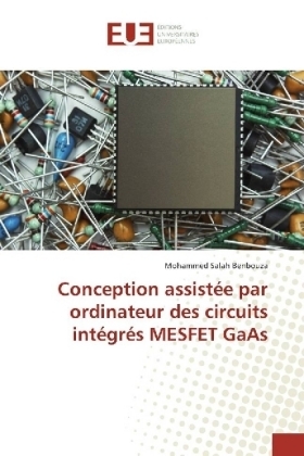 Conception assistÃ©e par ordinateur des circuits intÃ©grÃ©s MESFET GaAs - Mohammed Salah Benbouza