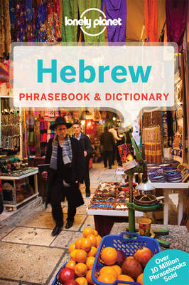 Lonely Planet Hebrew Phrasebook & Dictionary -  Lonely Planet, Justin Rudelson, Justin Ben-Adam (Rudelson), Klara Ilana Wistinetzki