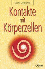 Kontakte mit Körperzellen - Dorothea Gerardis-Emisch