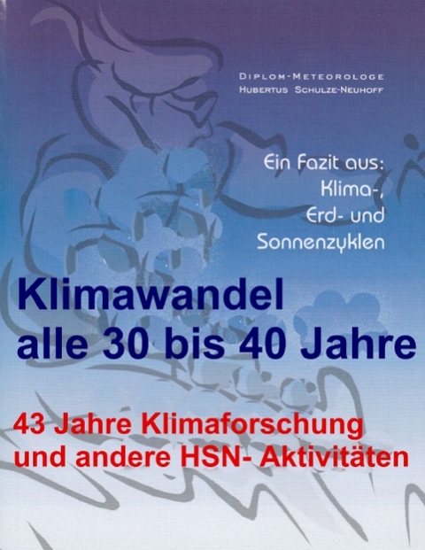 Klimawandel alle 30 bis 40 Jahre - Hubertus Schulze-Neuhoff