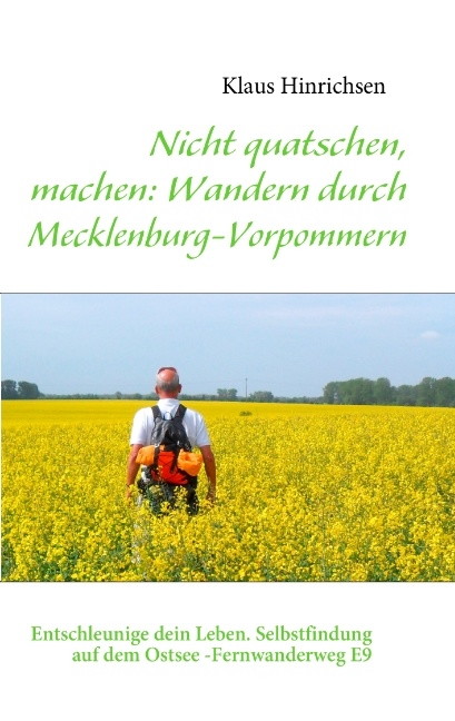 Nicht quatschen, machen: Wandern durch Mecklenburg-Vorpommern - Klaus Hinrichsen