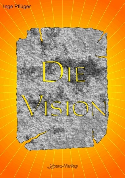 Die Vision - Inge Pflüger