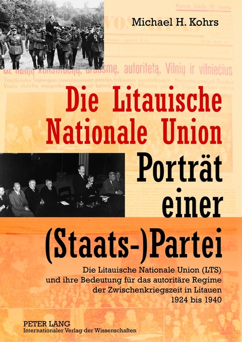 Die Litauische Nationale Union – Porträt einer (Staats-)Partei - Michael Kohrs