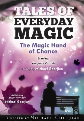 Tales of Everyday Magic: The Magic Hand of Chance - Cheryl Richardson