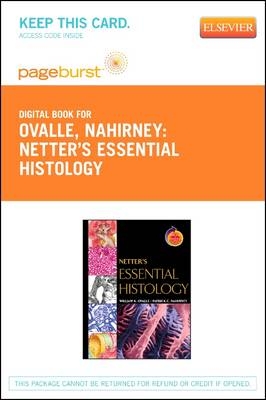 Netter's Essential Histology - Elsevier eBook on Vitalsource (Retail Access Card) - William K Ovalle, Patrick C Nahirney