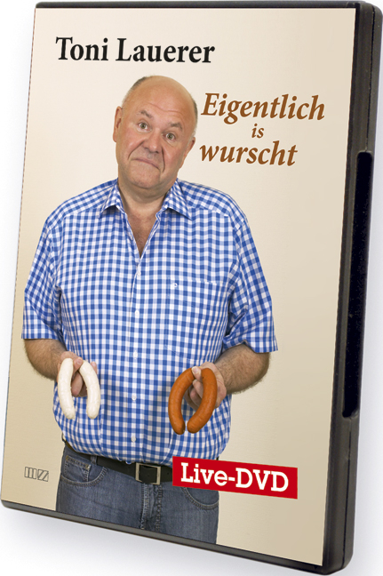 Eigentlich is wurscht, 1 DVD - Toni Lauerer