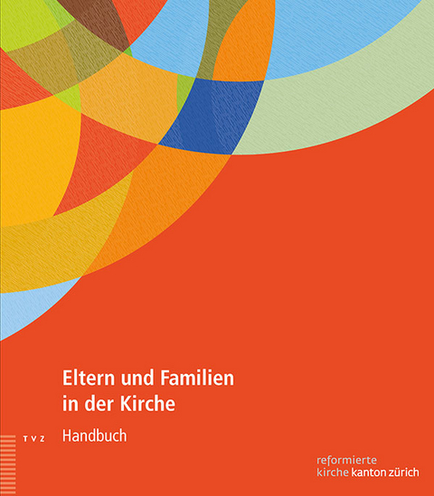 Eltern und Familien in der Kirche - Dorothea Meyer-Liedholz, Jessica Stürmer Terdenge