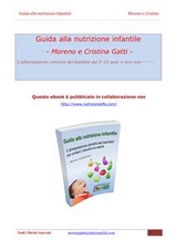 Guida alla nutrizione infantile - Cristina Gatti, Moreno Gatti