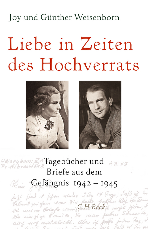 Liebe in Zeiten des Hochverrats - Joy Weisenborn, Günther Weisenborn