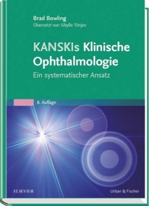 Kanskis Klinische Ophthalmologie - Brad Bowling