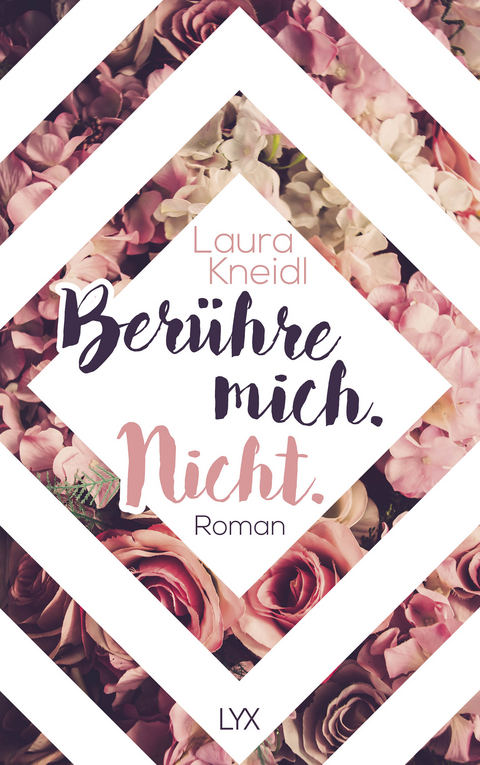 Berühre mich. Nicht. - Laura Kneidl