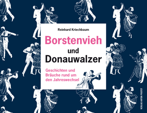 Borstenvieh und Donauwalzer - Reinhard Kriechbaum