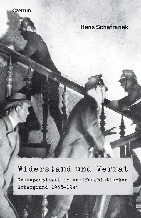 Widerstand und Verrat - Hans Schafranek