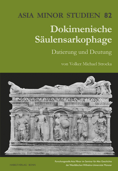 Dokimenische Säulensarkophage - Volker Michael Strocka