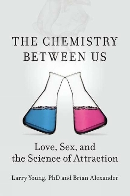 The Chemistry Between Us - Larry Young, Brian Alexander