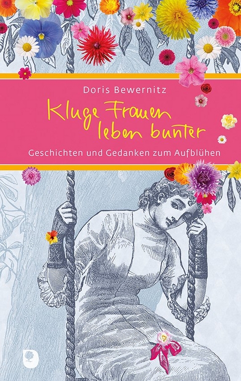 Kluge Frauen leben bunter - Doris Bewernitz