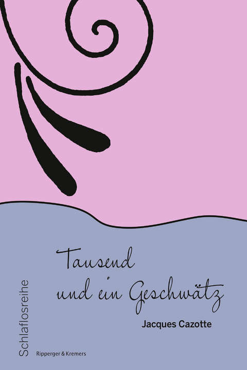 Tausend und ein Geschwätz - Jacques Cazotte