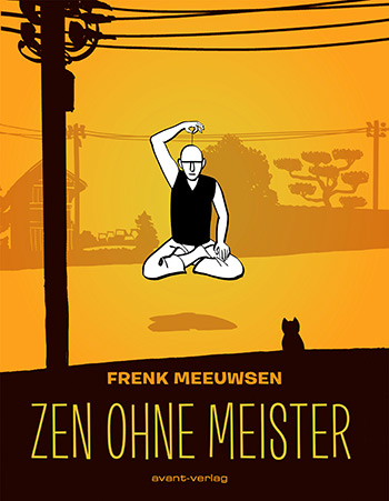 Zen ohne Meister - Frenk Meeuwsen