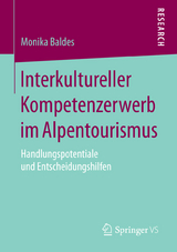 Interkultureller Kompetenzerwerb im Alpentourismus -  Monika Baldes