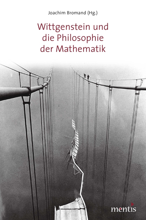 Wittgenstein und die Philosophie der Mathematik - Joachim Bromand