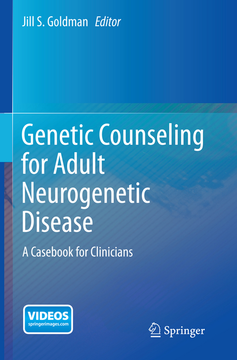 Genetic Counseling for Adult Neurogenetic Disease - 