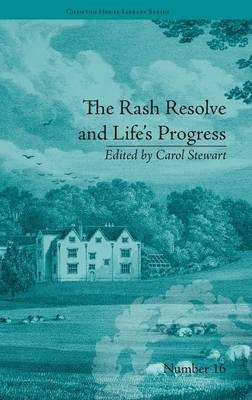 The Rash Resolve and Life's Progress - Carol Stewart