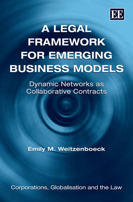 A Legal Framework for Emerging Business Models - Emily M. Weitzenboeck