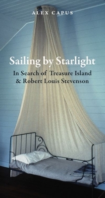 Sailing by Starlight - Alex Capus