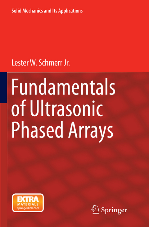 Fundamentals of Ultrasonic Phased Arrays - Lester W. Schmerr Jr.