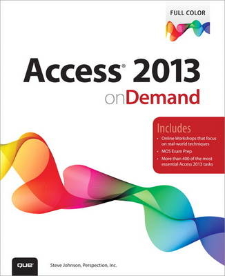 Access 2013 on Demand - Steve Johnson, . Perspection Inc.