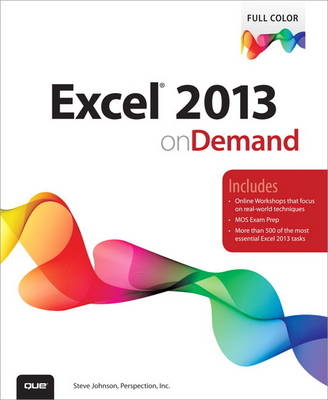 Excel 2013 On Demand - . Perspection Inc., Steve Johnson