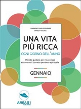 Una vita più ricca ogni giorno dell’anno - R.C. Barker, E. Holmes