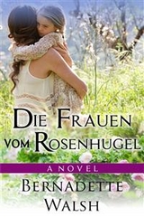 Die Frauen vom Rosenhügel -  Bernadette Walsh