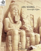 Abu Simbel Meraviglia d'Egitto - Valeria Ornano