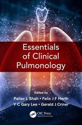 Essentials of Clinical Pulmonology - Pallav Shah, Felix JF Herth, YC Gary YC Lee, Gerard J. Criner