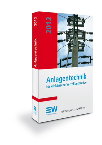 Anlagentechnik für elektrische Verteilungsnetze 2012 - 