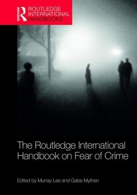 The Routledge International Handbook on Fear of Crime - 