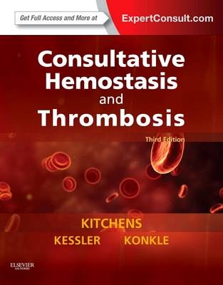 Consultative Hemostasis and Thrombosis - Craig S. Kitchens, Barbara A Konkle, Craig M. Kessler