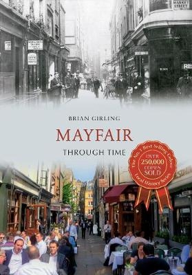 Mayfair Through Time - Brian Girling