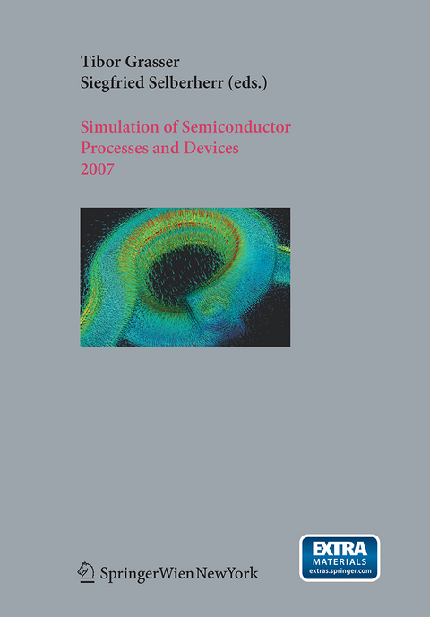 Simulation of Semiconductor Processes and Devices 2007 - 