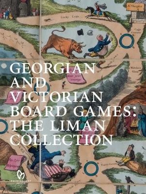 Georgian and Victorian Board Games: The Liman Collection - Ellen Liman