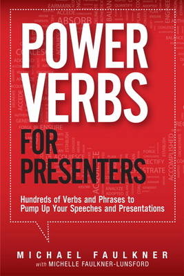 Power Verbs for Presenters - Michael Lawrence Faulkner, Michelle Faulkner-Lunsford