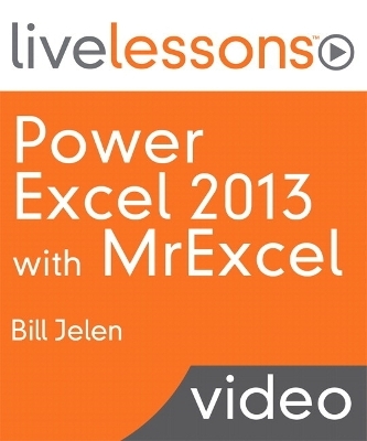 Power Excel 2013 with MrExcel LiveLessons (Video Training) - Bill Jelen