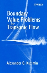 Boundary Value Problems for Transonic Flow -  Alexander G. Kuz'min