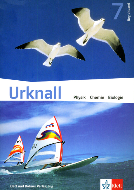 Urknall. Physik, Chemie, Biologie - Ausgabe Schweiz / Schulbuch 7