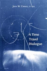 A Time Travel Dialogue - John W. Carroll