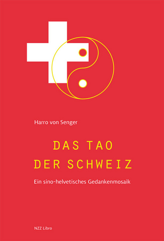 Das Tao der Schweiz - Harro Von Senger