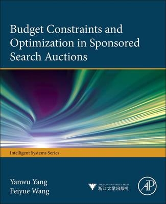 Budget constraints and optimization in sponsored search auctions - Yanwu Yang, Dajun Zeng