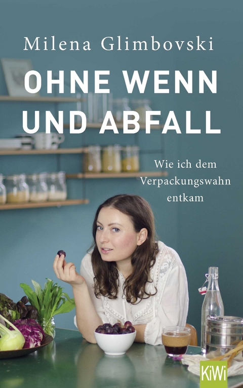 Ohne Wenn und Abfall - Milena Glimbovski